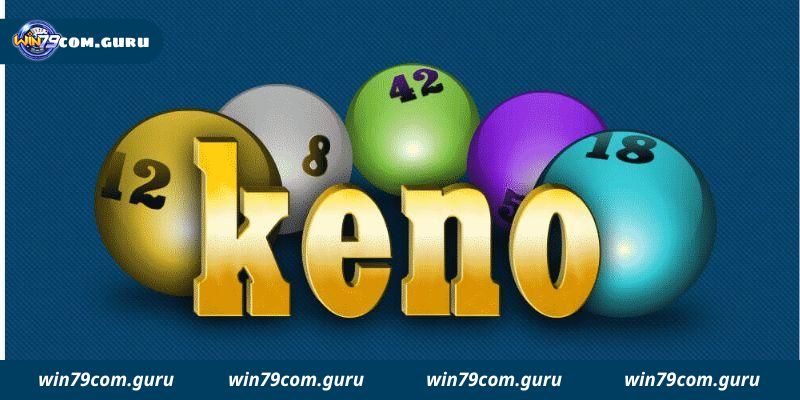 Kinh nghiệm chơi game Keno Win79 dễ thắng nhất